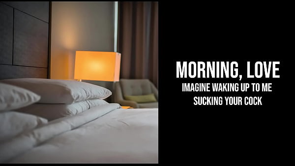 Morning, Love | up to me sucking your cock and riding you...just for you [Erotic Audio for Men]