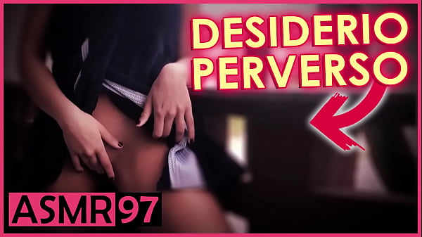 Perverse Desire - Italian ASMR Dialogues