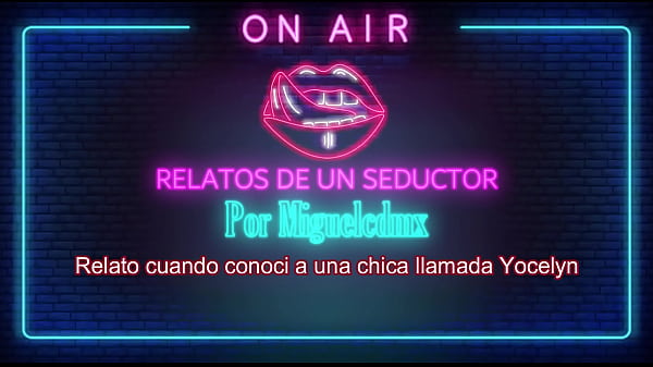 Tales of a Seducer Podcast: A Girl Named Yocelyn